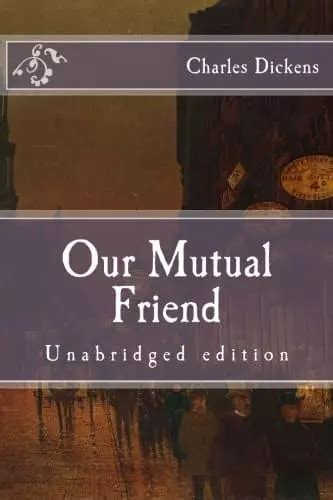 Our Mutual Friend Unabridged edition Immortal Classics Kindle Editon