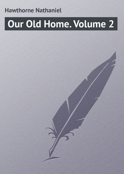 Our Old Home Volume II Perfect Library PDF