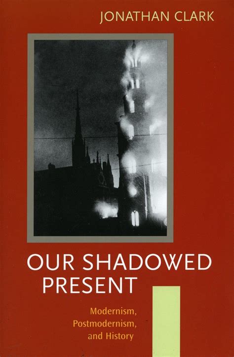 Our Shadowed Present Modernism Doc