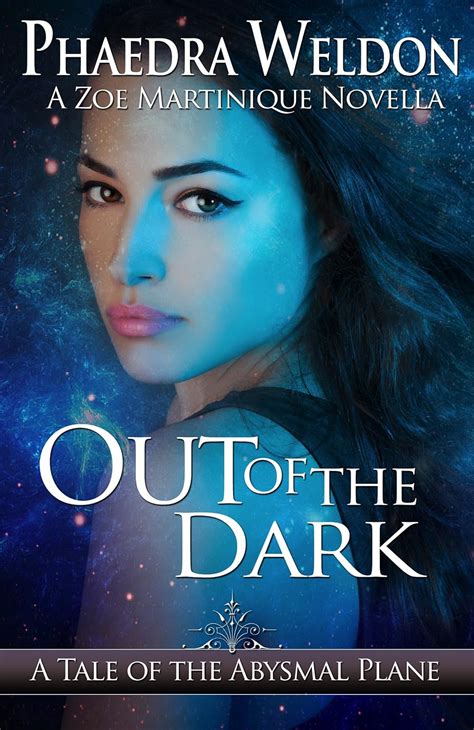 Out Of The Dark An Urban Fantasy Novella The Zoe Martinique Investigation Series PDF