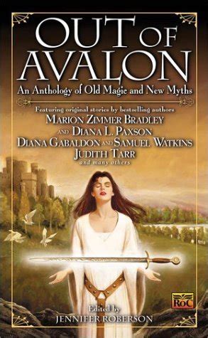 Out of Avalon An Anthology of Old Magic and New Myths PDF