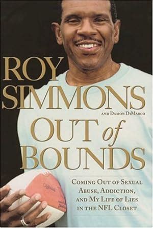 Out of Bounds Coming Out of Sexual Abuse Addiction and My Life of Lies in the NFL Closet Doc