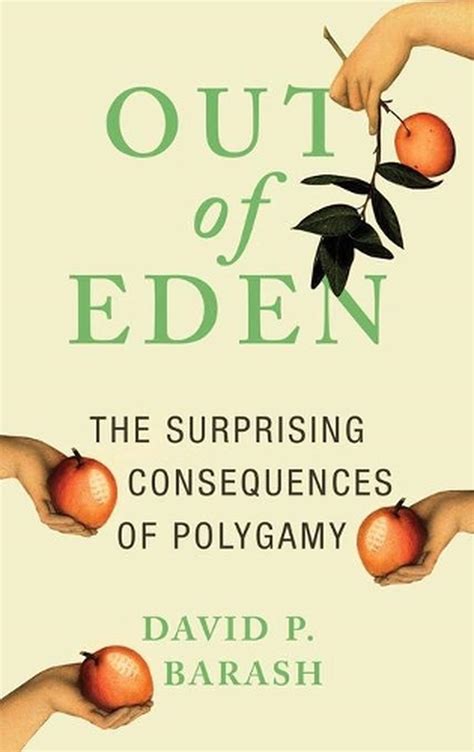 Out of Eden The Surprising Consequences of Polygamy Reader