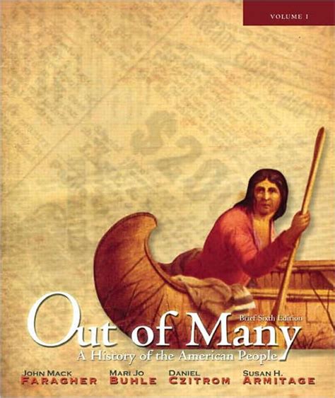 Out of Many: A History of the American People, Brief Edition, Volume 1 (Chapters 1-17) (6th Edition) Ebook Kindle Editon