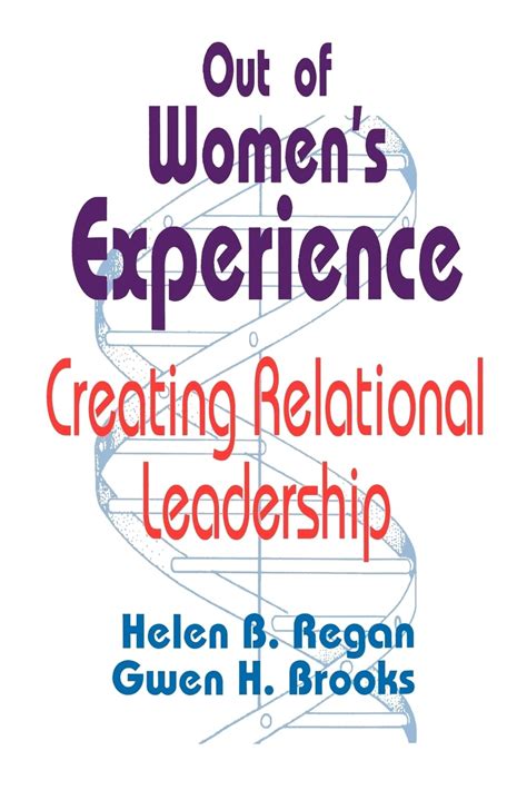 Out of Women's Experience Creating Relational Leadership Reader