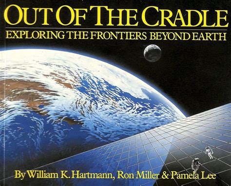 Out of the Cradle Exploring the Frontiers Beyond Earth Kindle Editon