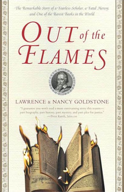 Out of the Flames The Remarkable Story of a Fearless Scholar a Fatal Heresy and One of the Rarest Books in the World Kindle Editon