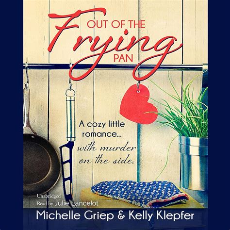 Out of the Frying Pan A cozy little romance with murder on the side Epub