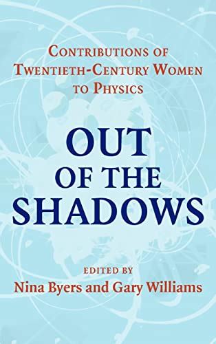 Out of the Shadows Contributions of Twentieth-Century Women to Physics PDF
