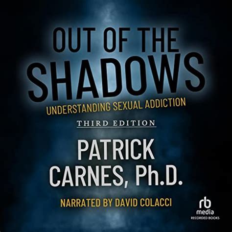 Out of the Shadows Understanding Sexual Addiction PDF
