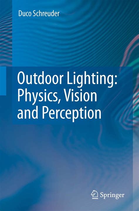 Outdoor Lighting Physics, Vision and Perception Reader