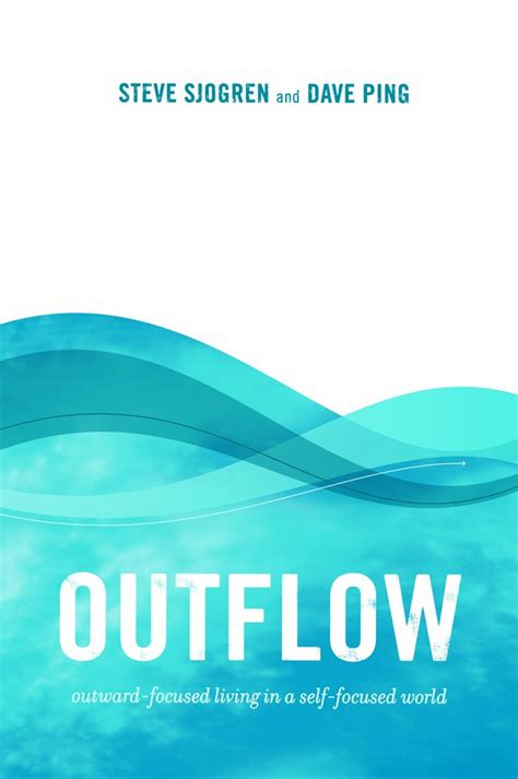 Outflow Outward-focused Living in a Self-focused World PDF