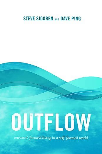 Outflow outward-focused living in a self-focused world Kindle Editon