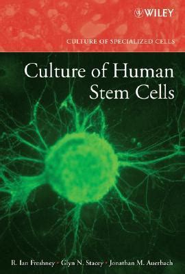 Outlines and Highlights for Culture of Human Stem Cells by R Freshney Epub