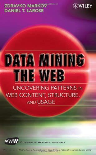 Outlines and Highlights for Data Mining the Web Uncovering Patterns in Web Content Doc