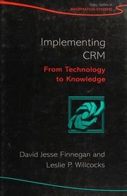 Outlines and Highlights for Implementing Crm From Technology to Knowledge by Finnegan Doc