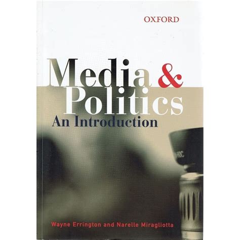 Outlines and Highlights for Media and Politics An Introduction by Wayne Errington Reader