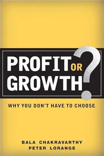 Outlines and Highlights for Profit or Growth? Why You Dont Have to Choose by Chakravarthy Reader