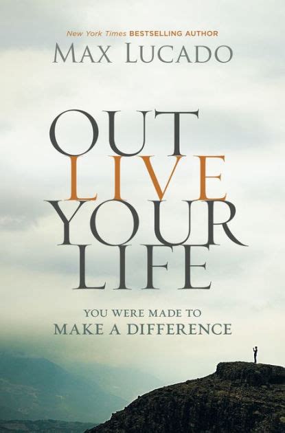 Outlive Your Life You Were Made to Make A Difference Doc