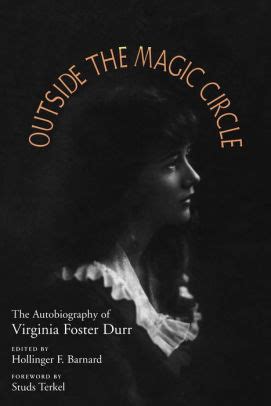 Outside the Magic Circle The Autobiography of Virginia Foster Durr Reader