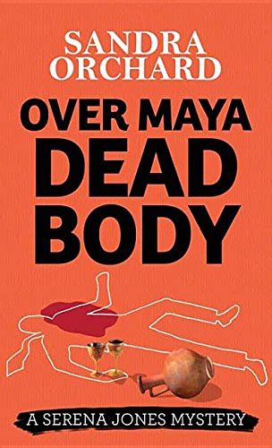 Over Maya Dead Body Serena Jones Mysteries Epub