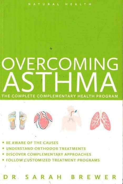Overcoming Asthma The Complete Complementary Health Program Doc