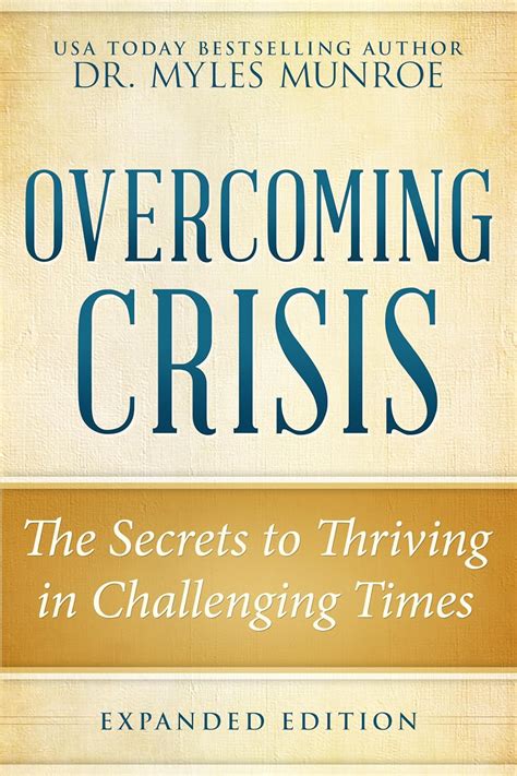 Overcoming Crisis Expanded Edition The Secrets to Thriving in Challenging Times Epub