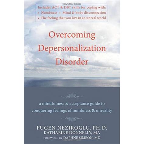 Overcoming Depersonalization Disorder A Mindfulness &amp Reader