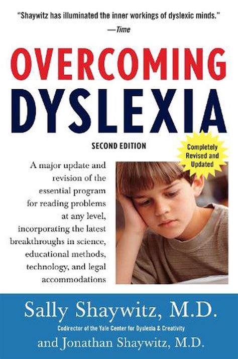 Overcoming Dyslexia: A New and Complete Science-Based Program for Reading Problems at Any Level Reader