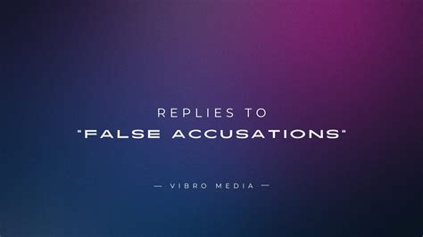 Overcoming False Accusations: A Guide for the Accused