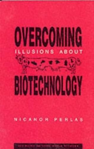 Overcoming Illusions About Biotechnology Doc