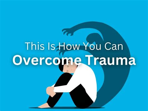 Overcoming Trauma: