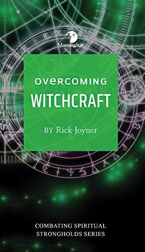 Overcoming Witchcraft Combating Spiritual Strongholds Doc