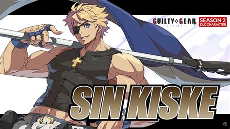 Overcoming the Seven Heavenly Sins: A Comprehensive Guide to Guilt Gear Strive's Sin Kiske