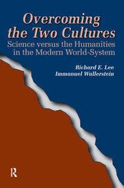 Overcoming the Two Cultures Science versus the Humanities in the Modern World-System PDF