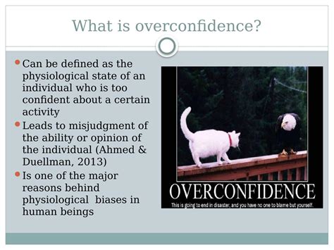 Overconfidence: Its Causes, Consequences, and Remedies