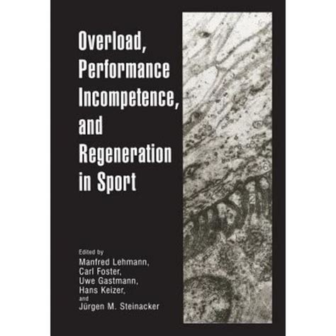 Overload, Performance Incompetence, and Regeneration in Sport 1st Edition Epub