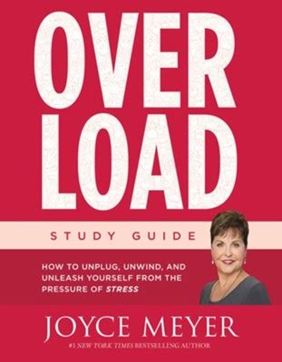 Overload Study Guide How to Unplug Unwind and Unleash Yourself from the Pressure of Stress Reader