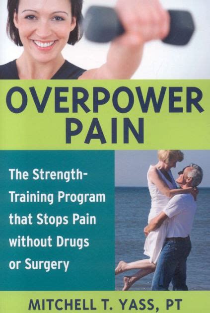 Overpower Pain The Strength-Training Program that Stops Pain without Drugs or Surgery PDF
