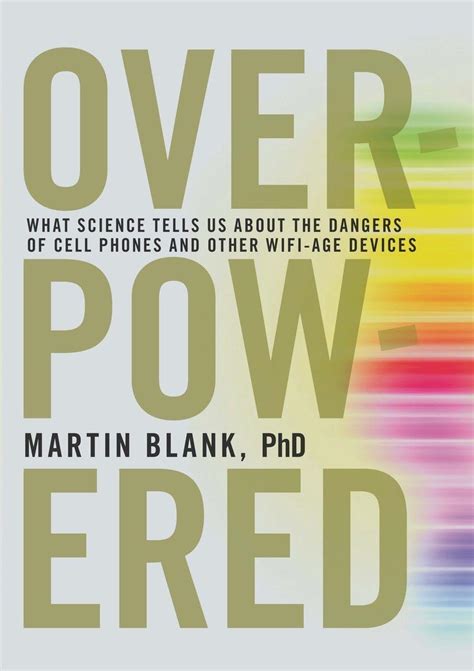 Overpowered The Dangers of Electromagnetic Radiation EMF and What You Can Do about It Kindle Editon