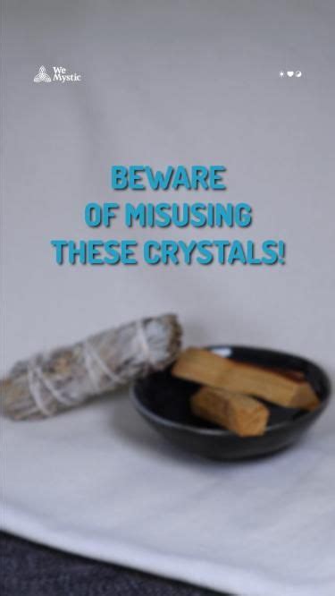 Overusing or Misusing Crystals: