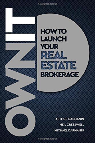 Own It How to Launch Your Real Estate Brokerage Reader