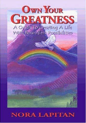 Own Your Greatness A Guide to Creating a Life with Boundless Possibilities Kindle Editon