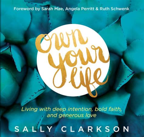 Own Your Life Living with Deep Intention Bold Faith and Generous Love Kindle Editon