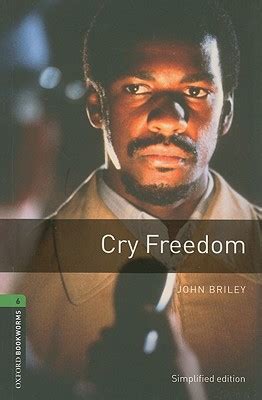 Oxford Bookworms Library: Cry Freedom: Level 6: 2,500 Word Vocabulary (Oxford Bookworms Library: Stage 6) Ebook Doc