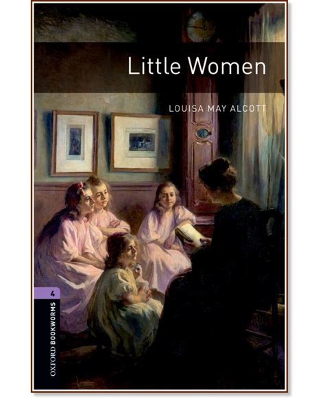 Oxford Bookworms Library Level 4 Little Women Oxford Bookworms Library Stage 4 Human Interest Reader