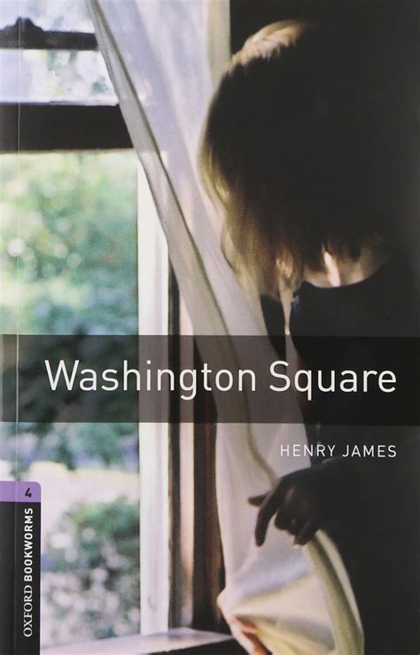 Oxford Bookworms Library Washington Square Level 4 1400-Word Vocabulary Kindle Editon