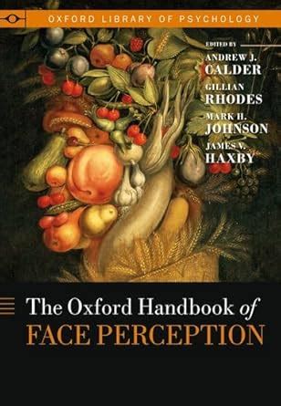 Oxford Handbook of Face Perception Oxford Library of Psychology Reader