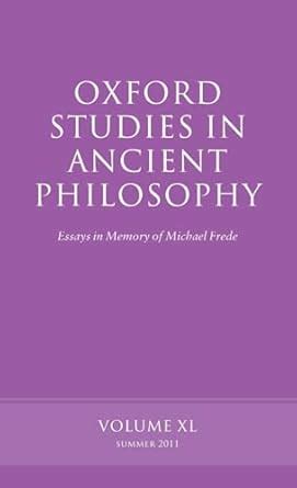 Oxford Studies in Ancient Philosophy Essays in Memory of Michael Frede Volume 40 Epub