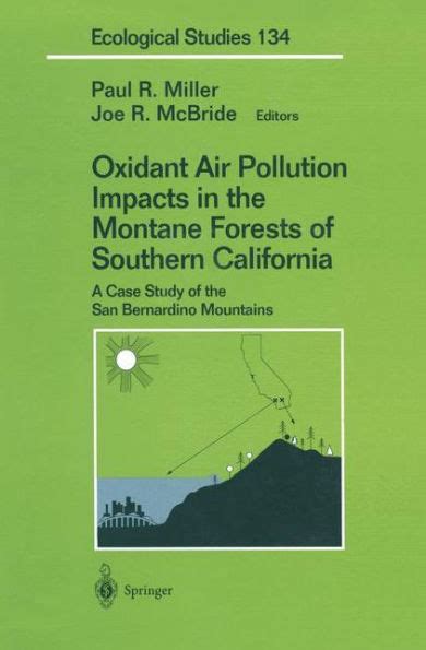 Oxidant Air Pollution Impacts in the Montane Forests of Southern California A Case Study of the San PDF